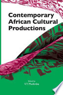 Contemporary African cultural productions = Production culturelles africains contemporaines /