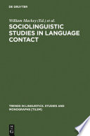 Sociolinguistic Studies in Language Contact : Methods and Cases /