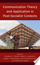 Communication theory and application in post-socialist contexts /
