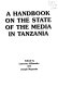 A handbook on the state of the media in Tanzania /