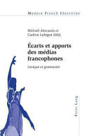Écarts et apports des médias francophones : lexique et grammaire /