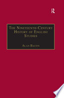 The nineteenth-century history of English studies /