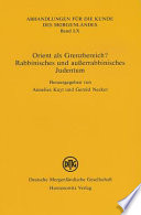 Orient als Grenzbereich? : rabbinisches und ausserrabbinisches Judentum /