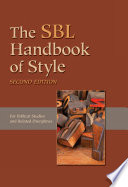 The SBL handbook of style : for biblical studies and related disciplines /