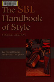 The SBL handbook of style : for biblical studies and related disciplines /