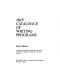 AWP catalogue of writing programs : a descriptive listing of college and university workshops and degree programs in creative writing /