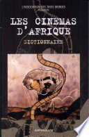 Les cin�emas dAfrique : dictionnaire /