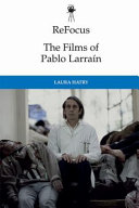 The films of Pablo Larraín /