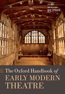The Oxford handbook of early modern theatre /