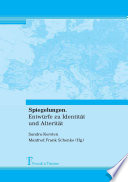 Spiegelungen : Entw�urfe zu Identit�at und Alterit�at ; Festschrift f�ur Elke Mehnert /