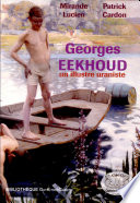 Georges Eekhoud : un illustre uraniste, 1854-1927 /