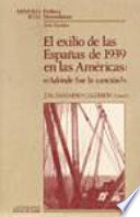 El exilio de las Espa�nas de 1939 en las Am�ericas : Ad�onde fue la canci�on? /