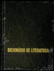 Dicionário de literatura : portuguesa, brasileira, galega, africana, estilística literária : actualização /