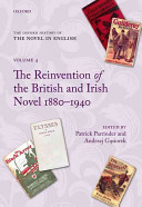 The reinvention of the British and Irish novel, 1880-1940 /