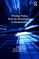 Writing Wales, from the Renaissance to Romanticism /