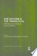 Zoë Wicomb & the translocal : writing Scotland & South Africa /