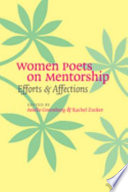Women poets on mentorship : efforts and affections /