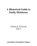 A historical guide to Emily Dickinson /
