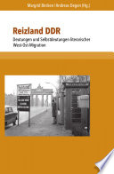 Reizland DDR : Deutungen und Selbstdeutungen literarischer West-Ost-Migration : Helmut Peitsch zum 65. Geburtstag /