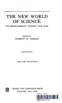 The new world of science; its development during the war