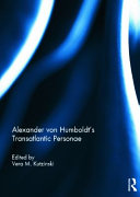 Alexander von Humboldt's translantic [sic] personae /