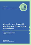 Alexander von Humboldt--Jean-Baptiste Boussingault Briefwechsel /