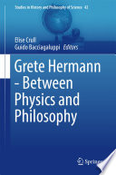 Grete Hermann - between physics and philosophy /