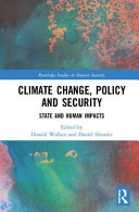 Climate change, policy, and security : state and human impacts /