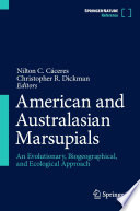 American and Australasian marsupials : an evolutionary, biogeographical, and ecological approach /