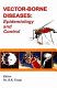 Vector-borne diseases : epidemiology and control /