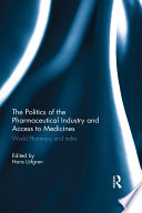 The Politics of the Pharmaceutical Industry and Access to Medicines : World Pharmacy and India /