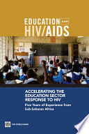 Accelerating the education sector response to HIV : five years of experience from Sub-Saharan Africa /