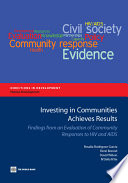 Investing in communities achieves results : findings from an evaluation of community responses to HIV and AIDS /