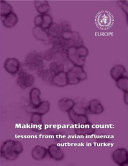 Making preparation count : lessons from the avian influenza outbreak in Turkey