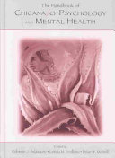 The handbook of Chicana/o psychology and mental health /