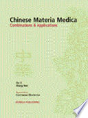 Chinese materia medica : combinations and applications /