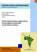 Fostering subsistence agriculture, food supplies and health in sub-Saharan Africa /