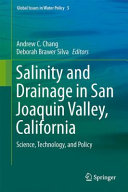 Salinity and drainage in San Joaquin Valley, California : science, technology, and policy /