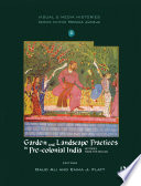 Garden and landscape practices in precolonial India : histories from the Deccan /