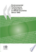 Environmental performance of agriculture in OECD countries since 1990