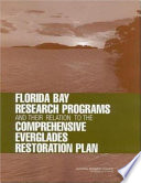 Florida Bay research programs : and their relation to the comprehensive Everglades restoration plan /