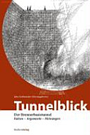 Tunnelblick : der Brennerbasistunnel : Fakten, Argumente, Meinungen /