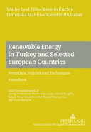 Renewable energy in Turkey and selected European countries : potentials, policies and techniques : a handbook /