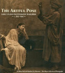 The artful pose : early studio photography in Mumbai, c.1855-1940 /