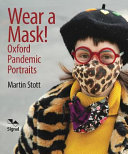 Wear a mask! : Oxford pandemic portraits /