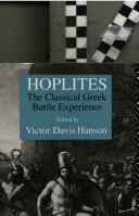 Hoplites : the classical Greek battle experience /