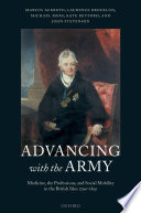 Advancing with the army : medicine, the professions, and social mobility in the British Isles, 1790-1850 /