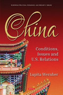 China, conditions, issues and U.S. relations /