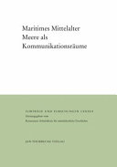 Maritimes Mittelalter : Meere als Kommunikationsräume /