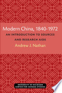 Modern China, 1840-1972: An Introduction to Sources and Aids